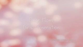 Girls Generation Dear Mom lyrics Eng  Rom  Han [upl. by Sadowski]