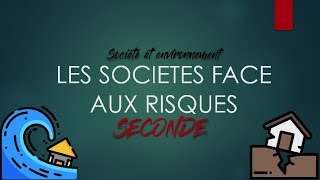 2de  Les sociétés face aux risques [upl. by Auop]