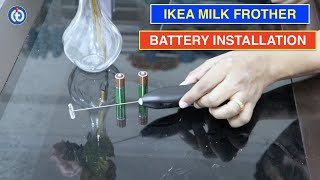 IKEA Milk Frother Battery Installation Procedure [upl. by Teillo444]