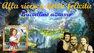 ALLA RICERCA DELLA FELICITÀ  L UCCELLINO AZZURRO 1940 Film Completo [upl. by Konikow]