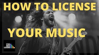 How To License Your Music  3 Steps to Get Started [upl. by Eudora]