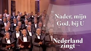 Nederland Zingt Nader mijn God bij U [upl. by Anne]