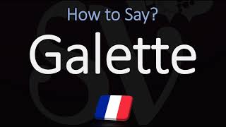 How to Pronounce Galette CORRECTLY French amp English Pronunciation [upl. by Nivag]