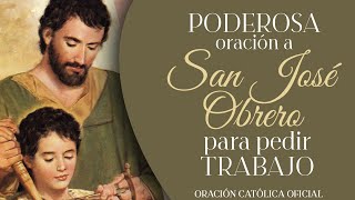 Poderosa Oración a San José Obrero para pedir TRABAJO [upl. by Wagoner178]