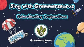 Sing with Grammarsaurus  Subordinating Conjunctions A WHITE BUS [upl. by Ellenohs]