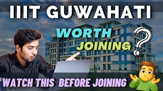 IIIT Guwahati Review 🔥  Worth Joining   Campus Tour  Placements  Cutoff  Hostel amp Mess [upl. by Ayaladnot]