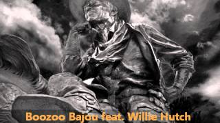 Boozoo Bajou feat Willie Hutch  Second To None [upl. by Jalbert]