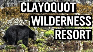 CLAYOQUOT WILDERNESS RESORT [upl. by Bautram]