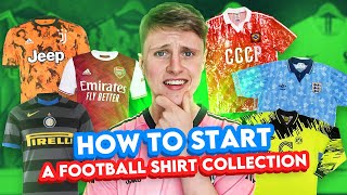 HOW TO START A FOOTBALL SHIRT COLLECTION [upl. by Eirrehs]