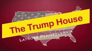 The Trump House Latrobe Pennsylvania [upl. by Cormier]