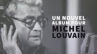 Un nouvel album pour Michel Louvain [upl. by Holly-Anne678]