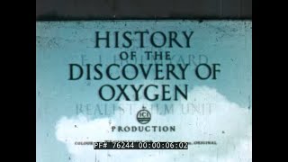 THE DISCOVERY OF OXYGEN amp COMBUSTION 1946 EDUCATIONAL FILM 76244 [upl. by Oliva]