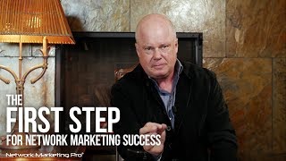 The First Step For Network Marketing Success [upl. by Wales292]