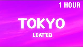 1 HOUR Tokyo  Leateq TikTok Song nya Arigato [upl. by Eilrahs]