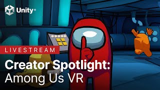 Among Us VR  Unity Creator Spotlight [upl. by Dadinirt622]