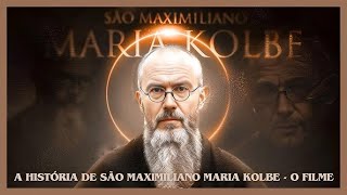 São Maximiliano Kolbe  O Filme [upl. by Alleber]