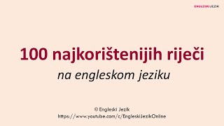 100 najkorištenijih riječi na engleskom jeziku [upl. by Templeton]