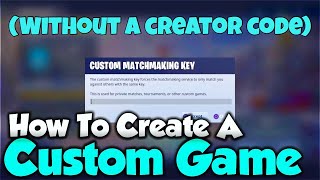 How To Create A Custom Game In Fortnite WITHOUT A Support A Creator Code 2020 Giveaway [upl. by Adnofal]