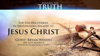 Jesus Christ The Top Ten Archaeological Discoveries Digging for Truth Episode 140 [upl. by Stafani]