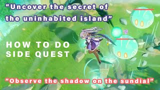 How to do quotUncover the secret of the uninhabited islandquot  Side Quest ► Genshin Impact [upl. by Bouzoun971]