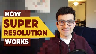 How Super Resolution Works [upl. by Enovad]