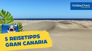 Gran Canaria 5 Reisetipps  HOLIDAYCHECK [upl. by Anavas]