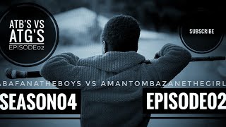 AbafanaTheBoys vs AmantombazaneTheGirlsEP02SO4 [upl. by Amberly215]