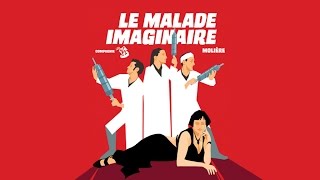 Le Malade Imaginaire  Compagnie Les K  Lintégral [upl. by Rind752]