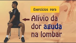 Exercícios para alívio da DOR AGUDA na coluna lombar [upl. by Belicia]