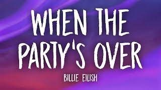 Billie Eilish  when the partys over Lyrics [upl. by Llenreb]