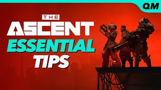 The Ascent Tips  10 ESSENTIAL THINGS YOU SHOULD KNOW [upl. by Amiaj550]