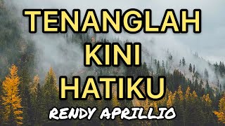 •LAGU ROHANI• Tenanglah Kini Hatiku KJ 410 by Rendy Aprillio [upl. by Rourke]