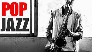 Pop Jazz • Smooth Jazz Saxophone • Jazz Instrumental Music for Relaxing Dinner Study [upl. by Neirual]