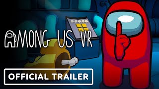 Among Us VR  Official Launch Trailer [upl. by Noillimaxam516]