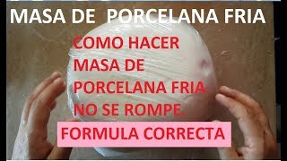 COMO HACER MASA DE PORCELANA FRIA LA MEJOR RECETA Y FACIL [upl. by Florrie]