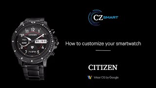 CITIZEN  CZ Smart Gen1 How to Customize Your Smartwatch [upl. by Adnik]