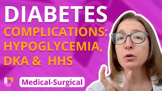 Diabetes Complications Hypoglycemia DKA HHS  MedicalSurgical Endocrine  LevelUpRN [upl. by Fennie]