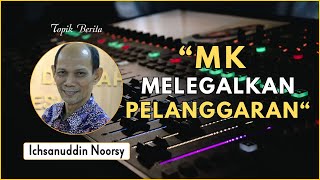 Ichsanuddin Noorsy  quotMK Melegalkan Pelanggaranquot [upl. by Dyolf]