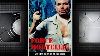 📼 FORCE MORTELLE  VF  film complet [upl. by Blakeley]