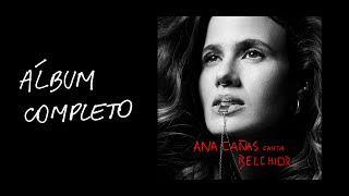 Ana Cañas Canta Belchior Full Album [upl. by Zarla]