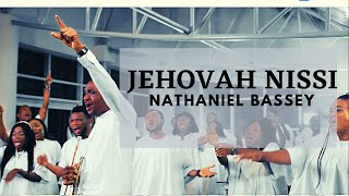 JEHOVAH NISSI  NATHANIEL BASSEY [upl. by Lichter537]