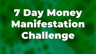 7 Day MONEY Manifestation Challenge  Morning Abundance Affirmations [upl. by Yellhsa]