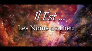 Il est  les Noms de Dieu [upl. by Zevahc]