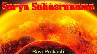 Surya Sahasranama  सूर्य सहस्त्रनाम  Powerful Surya Chants for Fame amp Health  Ravi Prakash [upl. by Joye]