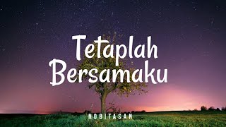 Nobitasan  Tetaplah Bersamaku Lyric [upl. by Damara332]