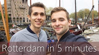 Rotterdam in 5 minutes  Travel Guide  Mustsees for your city tour [upl. by Eidderf919]