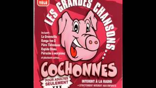 Les Grandes Chansons Cochonnes  Rapide Blanc [upl. by Jori412]