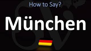 How to Pronounce München Munich [upl. by Yatzeck558]