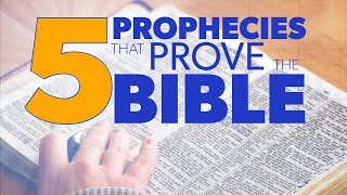 5 Prophecies that Prove the Bible  Proof for God [upl. by Flin233]