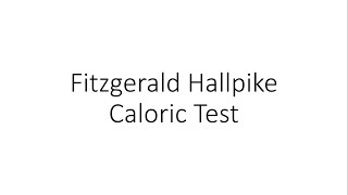 Fitzgerald Hallpike Caloric Test  ENT [upl. by Brunk]